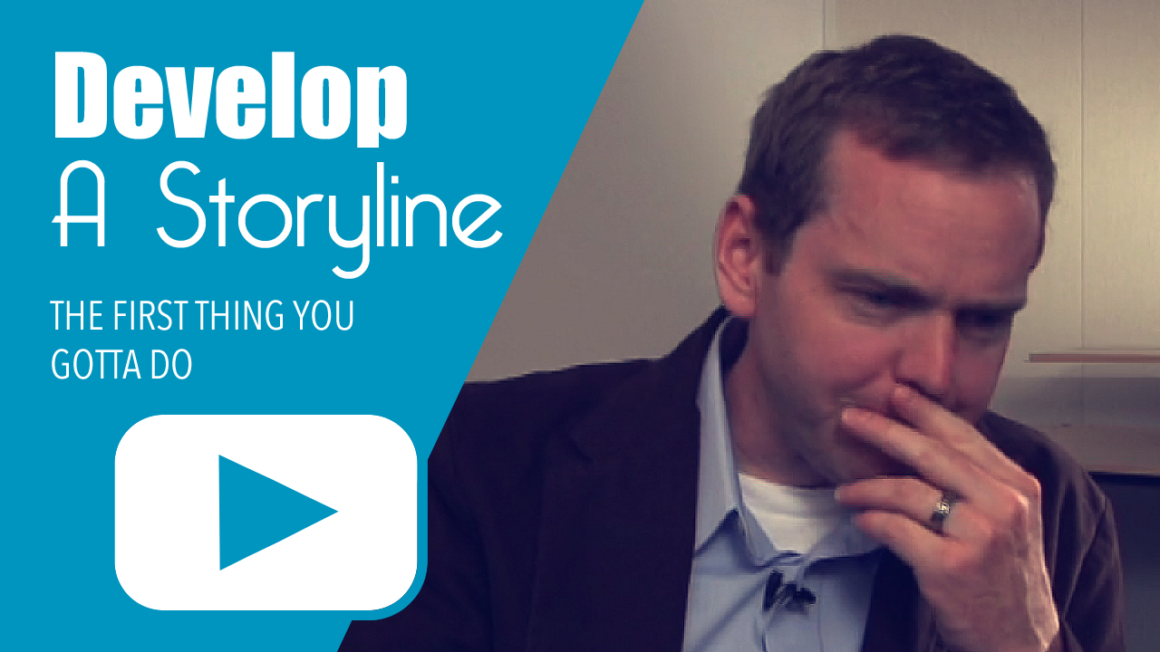 Develop a Storyline